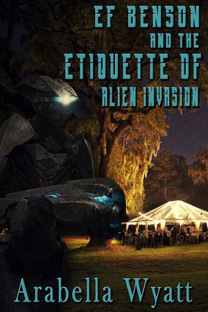 Cover of the book EF Benson and the Etiquette of Alien Invasion by Keiko Alvarez