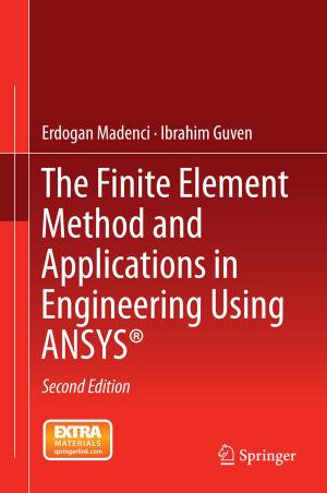 Cover of the book The Finite Element Method and Applications in Engineering Using ANSYS® by Egon Mayer