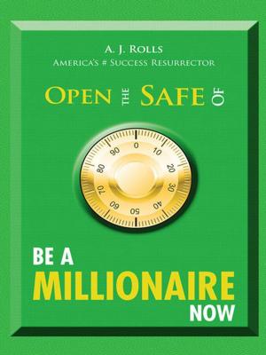 Book cover of Open the Safe of Be a Millionaire Now