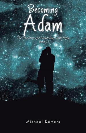 Cover of the book Becoming Adam by A.L. Dorrough.