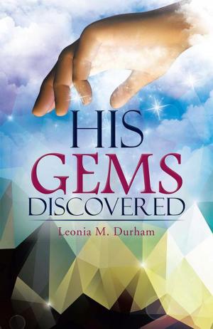 Cover of the book His Gems Discovered by Claylan Coursey