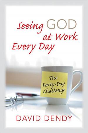Cover of the book Seeing God at Work Every Day by Sherri Romig