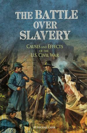 Cover of the book The Battle over Slavery by Rebecca Fjelland Davis