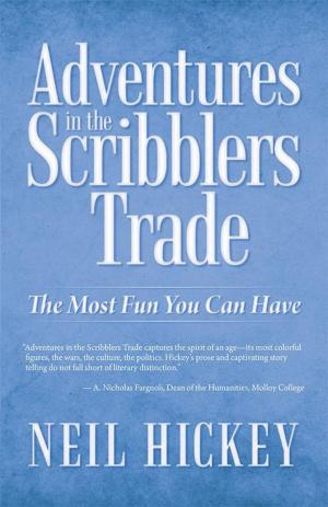 Cover of the book Adventures in the Scribblers Trade by George Nakagawa