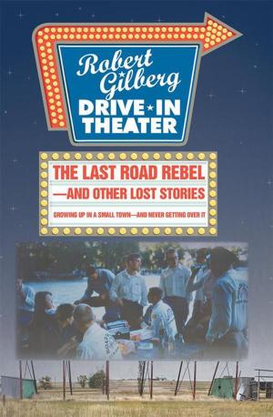 Cover of the book The Last Road Rebel—And Other Lost Stories by Patrick C. Okoye