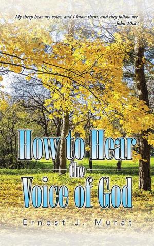 Cover of the book How to Hear the Voice of God by Harold A. Fonroe M.D. F.A.C.P.