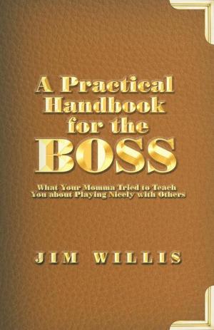 Cover of the book A Practical Handbook for the Boss by Princess Delight