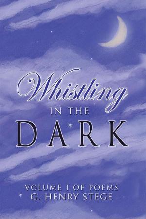 Cover of the book Whistling in the Dark by Pieter R. Wiederhold