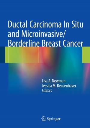 Cover of the book Ductal Carcinoma In Situ and Microinvasive/Borderline Breast Cancer by Jay Newman