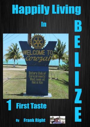 Cover of Happily Living in Belize 1 First Taste
