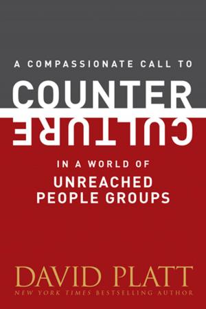 Book cover of A Compassionate Call to Counter Culture in a World of Unreached People Groups