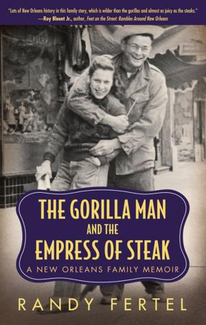 Cover of the book The Gorilla Man and the Empress of Steak by Tracie Church Guzzio