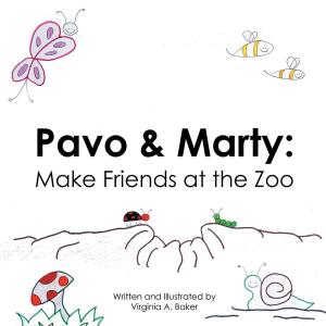 Book cover of Pavo & Marty: Make Friends at the Zoo