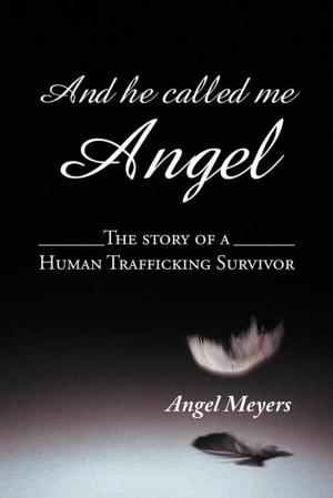 Cover of the book And He Called Me Angel by Glenn A. Edwards