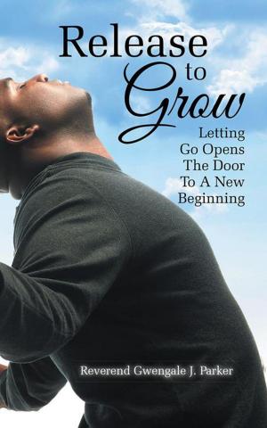 Cover of the book Release to Grow by LaErtes Muldrow