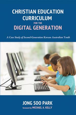 Cover of the book Christian Education Curriculum for the Digital Generation by Jean-Louis Fournier