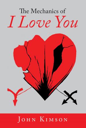 Cover of the book The Mechanics of I Love You by Edward John Mastronardi