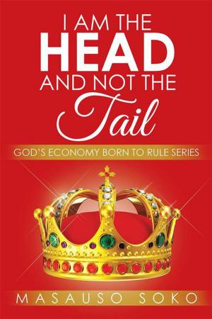 Cover of the book I Am the Head and Not the Tail by Frank Asamoah