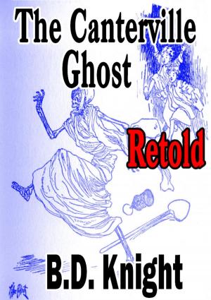 Cover of the book The Canterville Ghost Retold by B.D. Knight