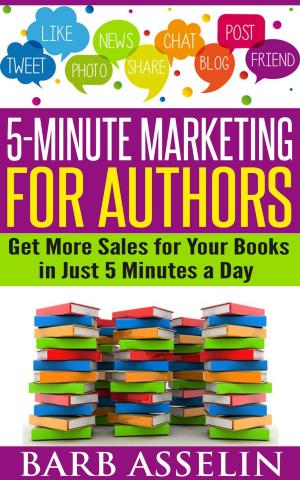 Cover of the book 5-Minute Marketing for Authors by Catherine Kolecki