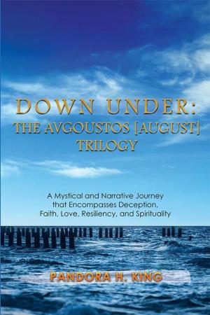 Cover of the book Down Under: the Avgoustos [August] Trilogy by Betty Rosa
