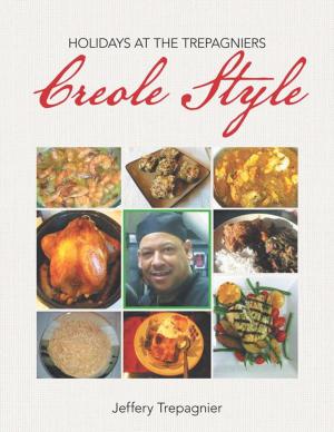 Cover of the book Holidays at the Trepagniers, Creole Style by Loren Berengere