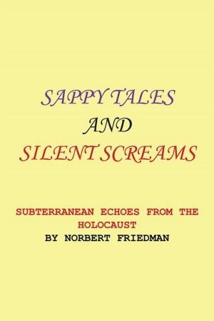 Cover of the book Sappy Tales and Silent Screams by David C. Kennedy