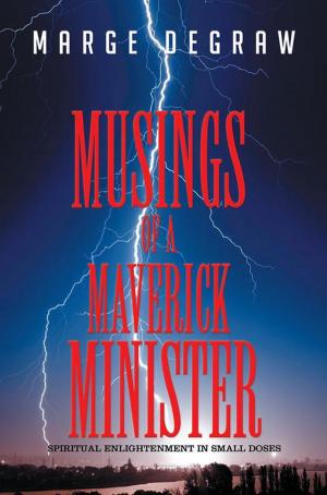 Cover of the book Musings of a Maverick Minister by Anthony Horton, Whitney Wrona, Lubaina Galely