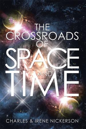 Cover of the book The Crossroads of Space and Time by Pam J. Flanagan