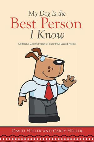 Cover of the book My Dog Is the Best Person I Know by Thomas D. Sharts M.Ed