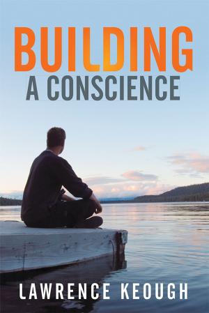 Cover of the book Building a Conscience by Phyllis Nansen, Ralph Nansen