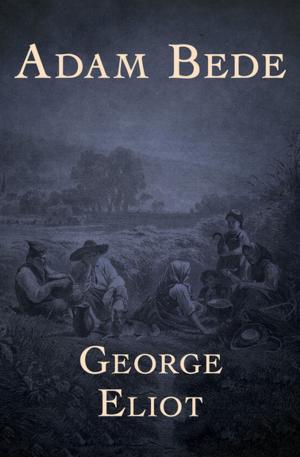 Cover of the book Adam Bede by Edward Whittemore