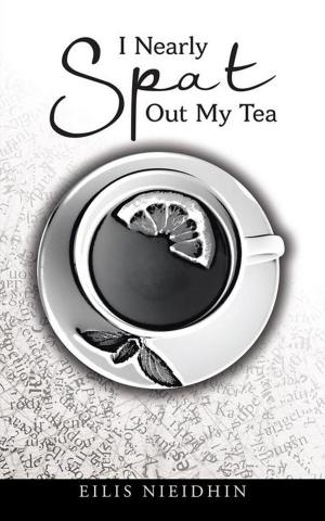 Cover of the book I Nearly Spat out My Tea by Lashunda Smith.