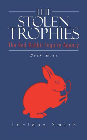 Cover of the book The Stolen Trophies by Robert Henry Willgren
