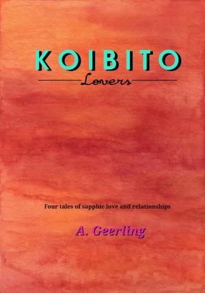 Cover of the book Koibito: Lovers by Shayla Hart