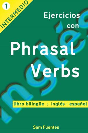 Book cover of Ejercicios con Phrasal Verbs: Versión Bilingüe, Inglés-Español #1