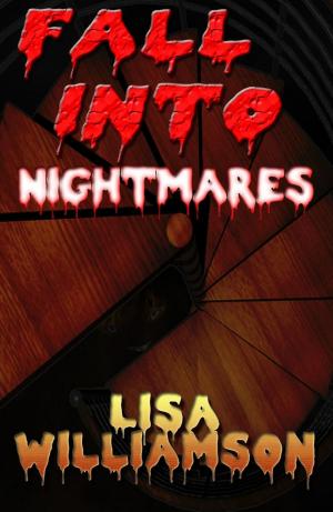 Cover of the book Fall Into Nightmares by Lisa Williamson