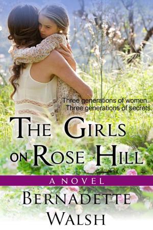 Cover of the book The Girls on Rose Hill by April Alisa Marquette