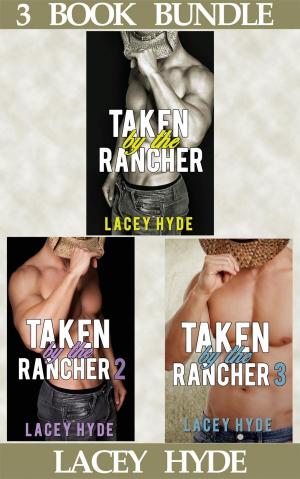 Cover of the book Taken by the Rancher: 1, 2 & 3 by L.P. Lindeman