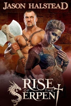 Cover of the book Rise of the Serpent by Jason Halstead