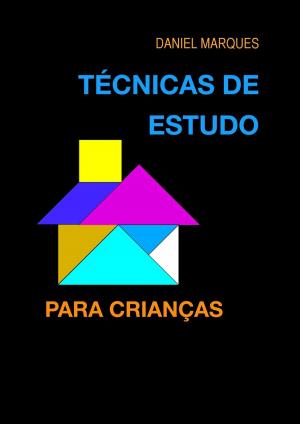 Cover of the book Técnicas de Estudo para Crianças by Bryan Keyleader