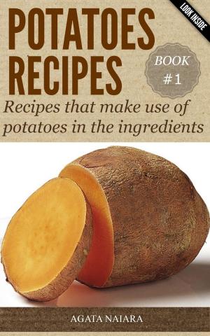 Book cover of POTATOES RECIPES: Recipes that make use of potatoes in the ingredients