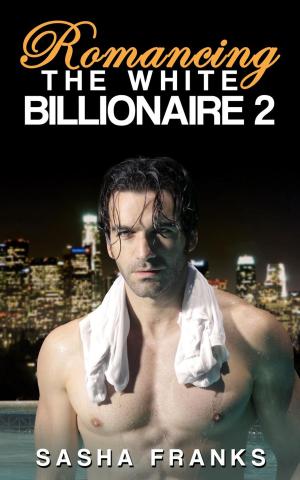 Book cover of Romancing The White Billionaire: 2