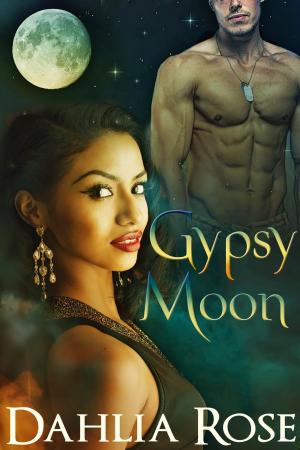 Cover of the book Gypsy Moon by Dahlia Rose