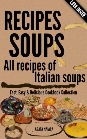Cover of RECIPES SOUPS - All recipes of Italian soups: So many ideas and recipes for preparing tasty soups.