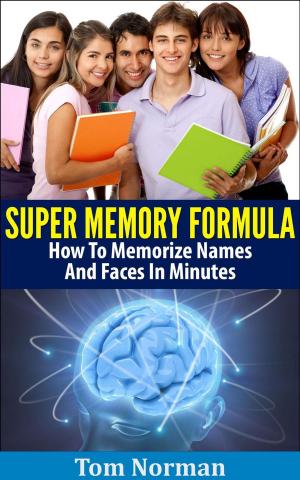 Book cover of Super Memory Formula: How To Memorize Names And Faces In Minutes