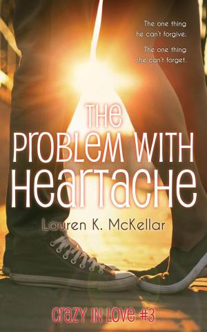 Book cover of The Problem With Heartache