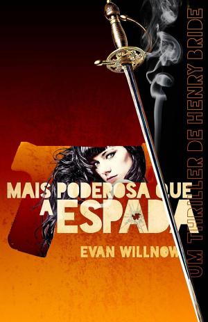 Cover of the book Mais Poderosa Que A Espada by K.L. Middleton