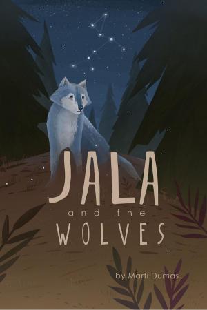 Cover of the book Jala and the Wolves by J W Troemner