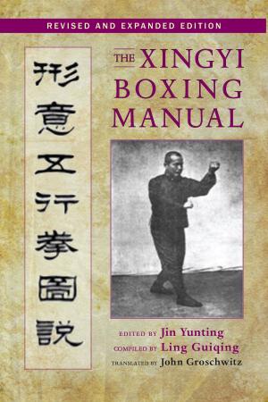 Cover of The Xingyi Boxing Manual, Revised and Expanded Edition